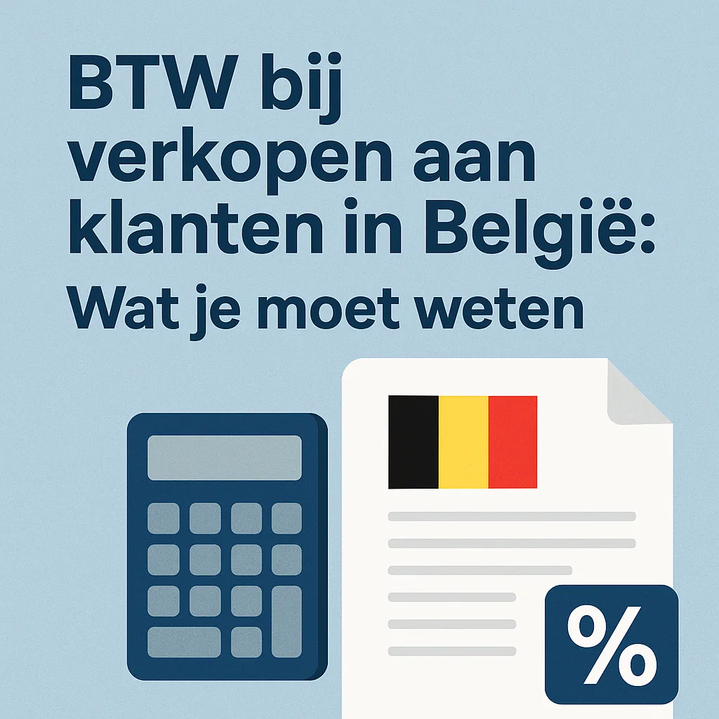 BTW bij verkopen aan klanten in België: Wat je moet weten
